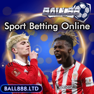 Ball88 Sport Betting Online คืออะไร? ครบ จบ ครอบคลุมทุกกีฬา