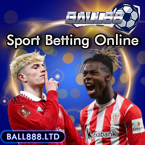 Ball88 Sport Betting Online คืออะไร? ครบ จบ ครอบคลุมทุกกีฬา